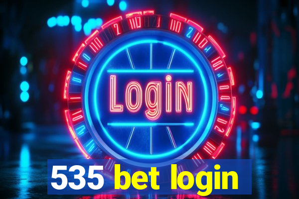 535 bet login